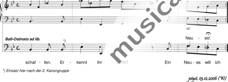Gottmann, Jürgen: "Siehe, ich will ein Neues schaffen" Canon for the Year Motto 2007 [Isaiah 43:19 - Coro>SAX+Bajo Contínuo:1