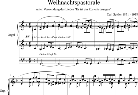 Sattler, Carl: Weihnachtspastorale "Es ist ein Ros entsprungen" - Orgel>mPed:0