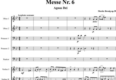 Brosig, Moritz: Messe Nr. 6: Agnus Dei - Solo>Sop/Alt/Ten/Bass+Chor>SATB+Ob2+Pos2+Pk+Org+[Vl2+Vla+Vc+Kb]:0