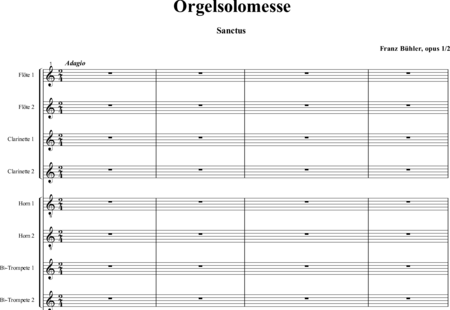 Bühler, Franz
: Orgelsolomesse: Sanctus - Coro>SATB+[Fl2+Clar2]+[Cr2+Trp2]+Tp+Org+[Vl2+Vla+Cb]:0