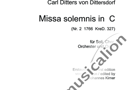 Dittersdorf, Karl Ditters von: "Solemn Mass" in C - Solo>sop/alt/ten/bass+Choir>SATB+Oboe 2+Bassoon+Hn2+[Org+Cnt]+[Vln2+Vla2+Vlc+Db]:0