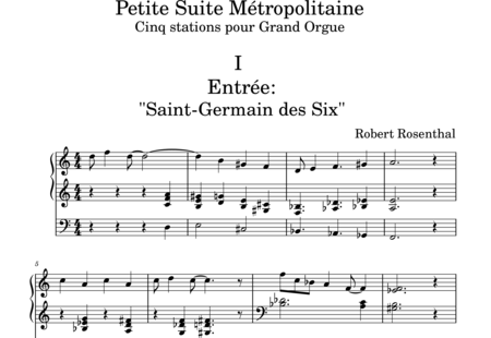 Rosenthal, Robert: Petite Suite Métropolitaine, 1. Teil: Entrée: Saint-Germain des Six - Orgel>mPed:0