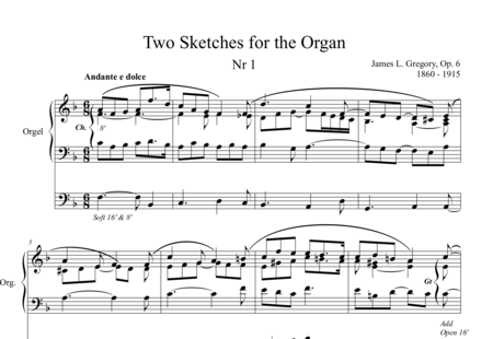Gregory, James L.: Two Sketches for the Organ No. 1 Andante F-major - Organ>wped:0