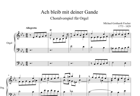 Fischer, Michael Gotthardt: Chorale Preldue "Ach bleib mit deiner Gnade" - (''Ah, Abide with Your Grace'') - Organ>wped:0