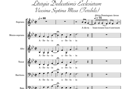Dominguez Arcos, Alicia: Liturgia Dedicationis Ecclesiarum. Vicesima Septima Missa (Terribilis) - Coro>SSATBX+Violín 2+Viola+Violoncello+Contrabajo:0
