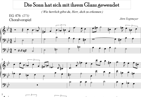 Tegtmeyer, Jörn: The Sun in Its Splendor has Set (EG 476) - Choral Prelude + Movements - Órgano>cPed:0