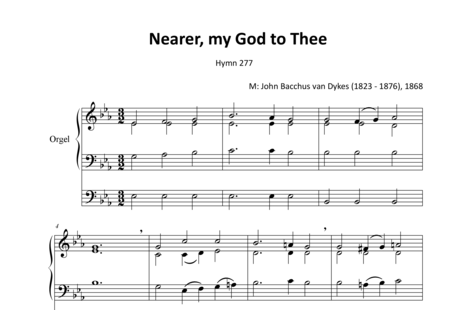 Dykes, John Bacchus van: Nearer my God to Thee (Mel. III) - Orgel>mPed:0