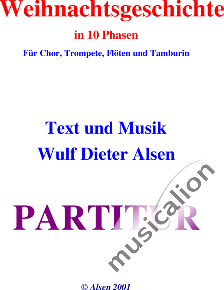 Alsen, Wulf Dieter: Weihnachtsgeschichte in 10 Phasen 1. Entrée - Chor>SATB+Fl3+Trp+Px+Vl:5