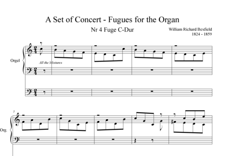 Bexfield, William Richard: A Set of Concert- Fugues for the Organ No. 4 Fugue C-major - Organ>wped:0