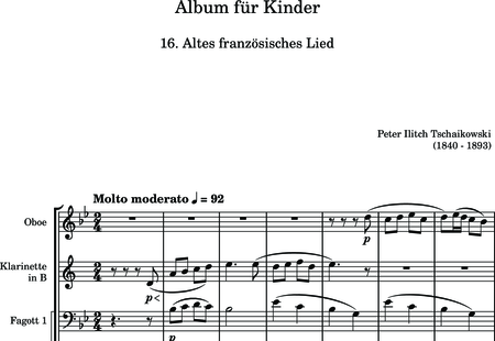 Tschaikowsky, Peter Iljitsch: Album für Kinder - 16. Altes französisches Lied - Flöte C+Oboe C+Klarinette B+Fagott C 2:0
