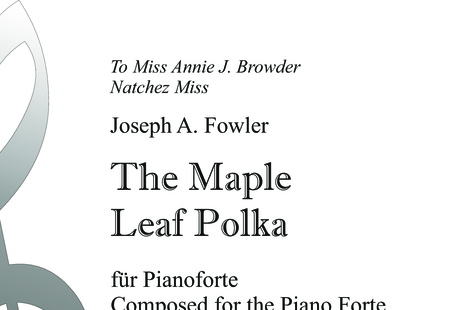 Fowler, Joseph-A.: The Maple Leaf Polka - Klavier:0