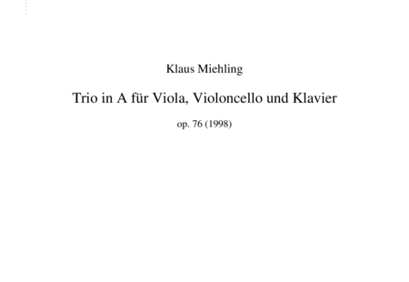 Miehling, Klaus: Trio in A Major for viola, violoncello and piano - Viola+Violoncello+Piano:0
