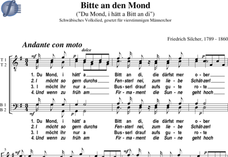 Silcher, Friedrich: Bitte an den Mond ("Du Mond, i hätt a Bitt an di") - Chor>TTBB:0