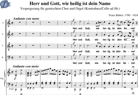 Bühler, Franz: Herr und Gott, wie heilig ist deun Name (Vespers) - Choir>SATB+Organ+Db:0