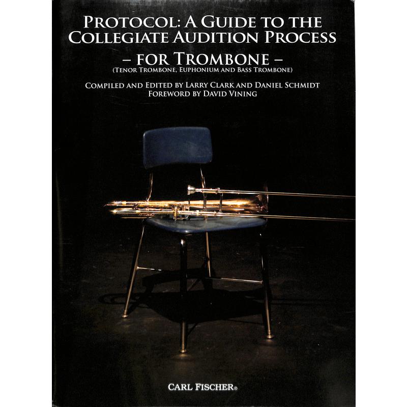 Protocol: A Guide To The Collegiate Audition Process for Trombone