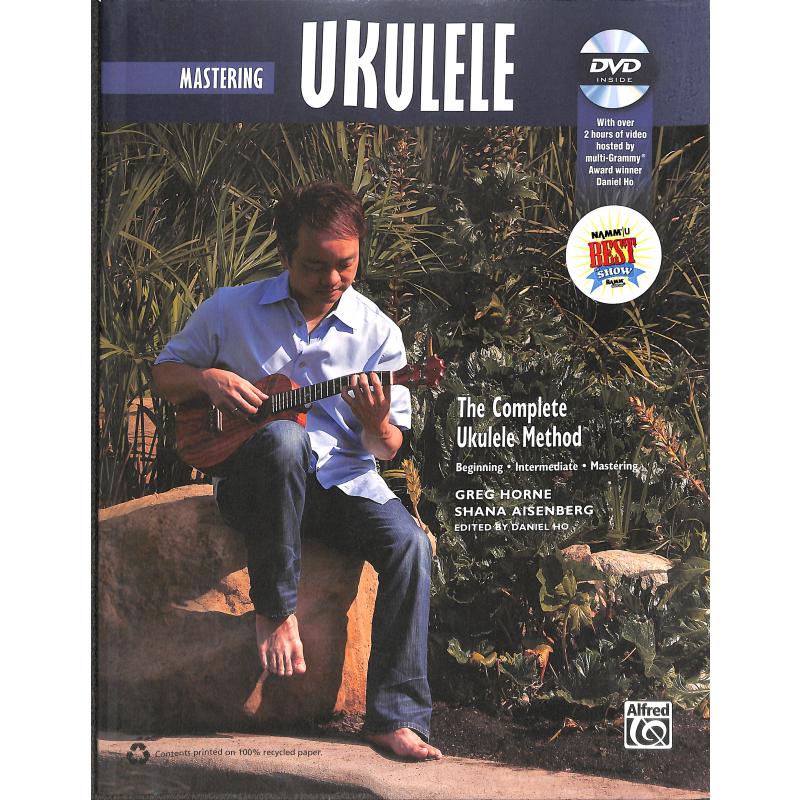 The Complete Ukulele Method: Mastering Ukulele
