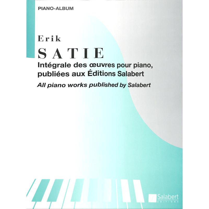 Integrale des Oeuvres pour piano - Publiees aux Editions Salabert