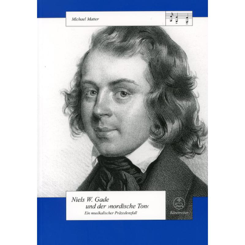 Niels W. Gade und der "nordische Ton"