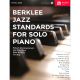Berklee Jazz Standards for Solo Piano